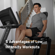 5 Advantages of Low Intensity Workouts